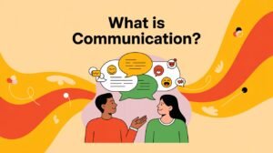 What is communication? Definition of communication, everyday examples of communication